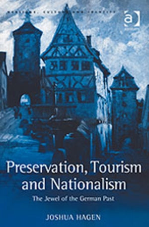 Preservation, Tourism and Nationalism