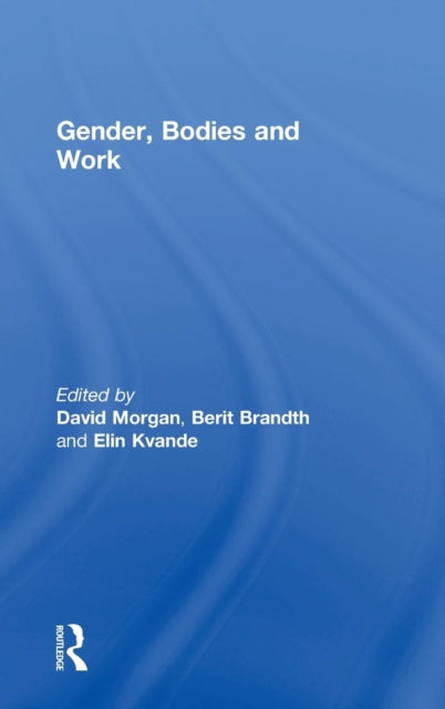Book cover of: Gender, Bodies and Work
