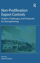 Book cover of: Non-Proliferation Export Controls. By: Daniel Joyner