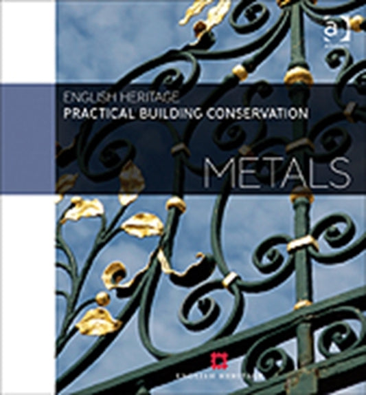 Book cover of: Practical Building Conservation: Metals. By: Sophie Godfraind