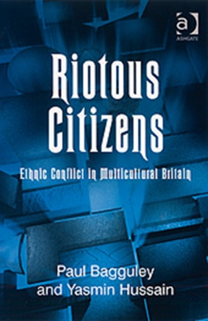 Book cover of: Riotous Citizens. By: Paul Bagguley