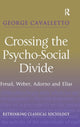 Book cover of: Crossing the Psycho-Social Divide. By: George Cavalletto