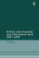 Book cover of: British Librarianship and Information Work 2001–2005. By: J. H. Bowman