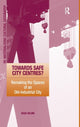 Book cover of: Towards Safe City Centres?. By: Gesa Helms