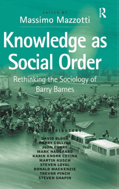 Book cover of: Knowledge as Social Order. By: Massimo Mazzotti