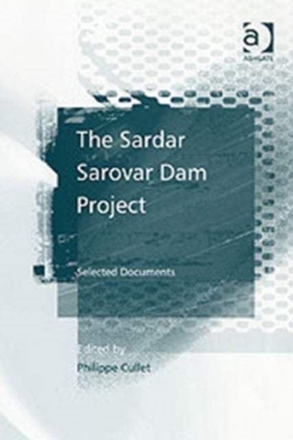 Book cover of: Sardar Sarovar Dam Project. By: Philippe Cullet