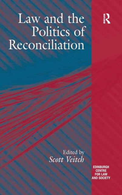 Book cover of: Law and the Politics of Reconciliation. By: Scott Veitch