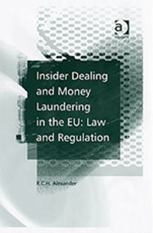 Insider Dealing and Money Laundering in the EU: Law and Regulation