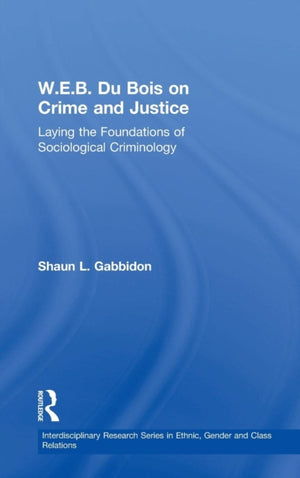 W.E.B. Du Bois on Crime and Justice