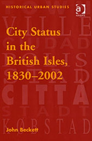 City Status in the British Isles, 1830–2002