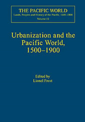 Urbanization and the Pacific World, 1500–1900