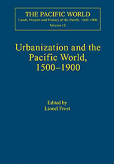 Urbanization and the Pacific World, 1500–1900
