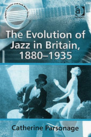 Evolution of Jazz in Britain, 1880–1935
