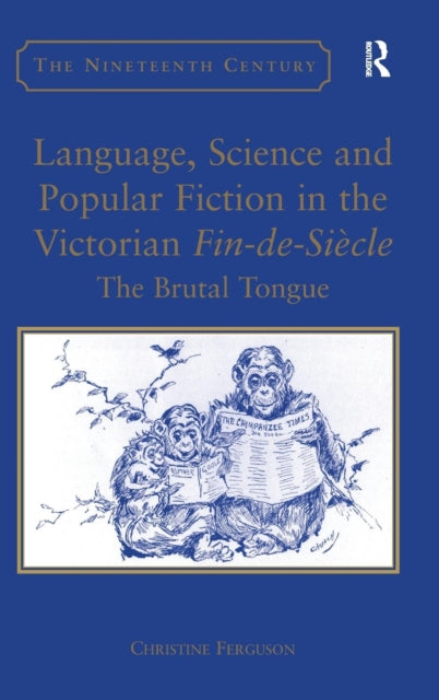 Book cover of: Language, Science and Popular Fiction in the Victorian Fin-de-Siecle