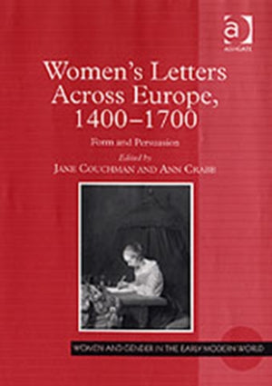 Women's Letters Across Europe, 1400–1700