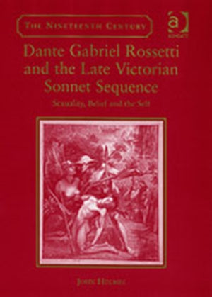 Dante Gabriel Rossetti and the Late Victorian Sonnet Sequence