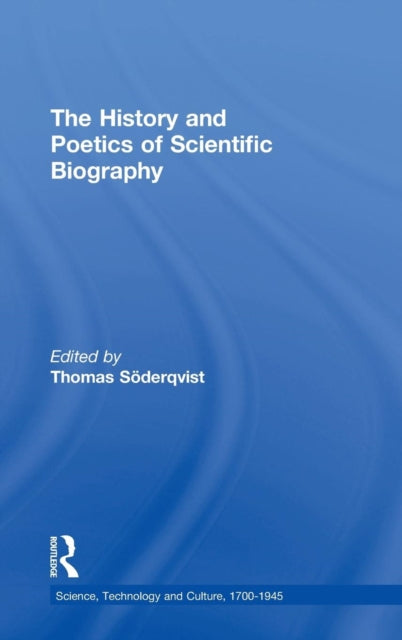 Book cover of: History and Poetics of Scientific Biography. By: Thomas Soderqvist