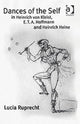 Book cover of: Dances of the Self in Heinrich von Kleist, E.T.A. Hoffmann and Heinrich Heine. By: Lucia Ruprecht