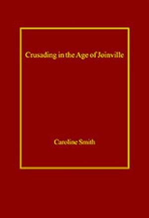 Crusading in the Age of Joinville