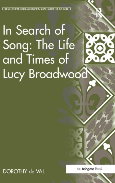 Book cover of: In Search of Song: The Life and Times of Lucy Broadwood. By: Dorothy De Val