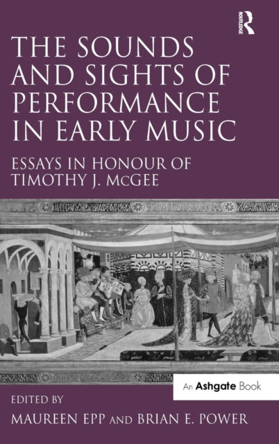 Book cover of: Sounds and Sights of Performance in Early Music