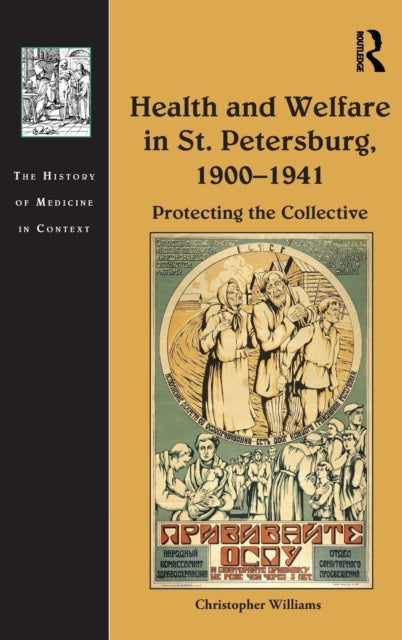 Book cover of: Health and Welfare in St. Petersburg, 1900–1941. By: Christopher Williams