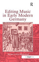 Book cover of: Editing Music in Early Modern Germany. By: Susan Lewis-hammond