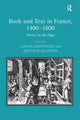 Book cover of: Book and Text in France, 1400–1600