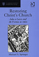 Book cover of: Restoring Christ's Church. By: Michael S. Springer, Michael Stephen Springer