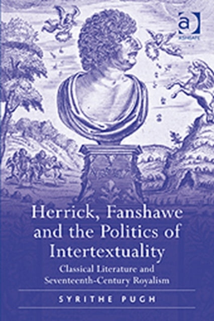 Herrick, Fanshawe and the Politics of Intertextuality