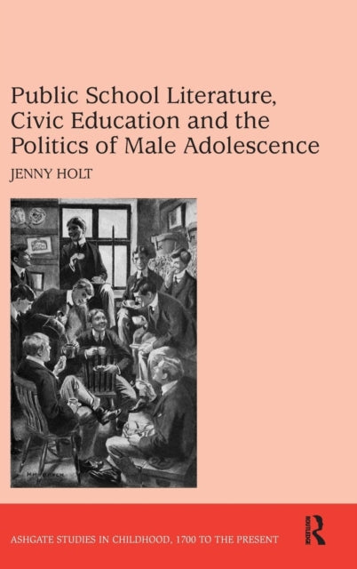 Book cover of: Public School Literature, Civic Education and the Politics of Male Adolescence. By: Jenny Holt