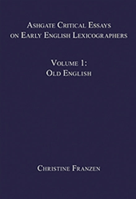 Book cover of: Ashgate Critical Essays on Early English Lexicographers