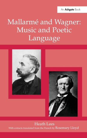 Mallarme and Wagner: Music and Poetic Language
