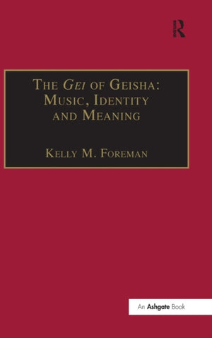 Gei of Geisha: Music, Identity and Meaning