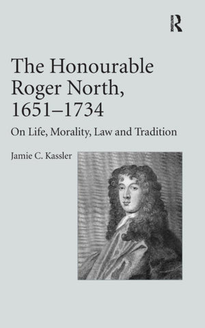 The Honourable Roger North, 1651–1734