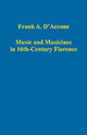 Book cover of: Music and Musicians in 16th-Century Florence. By: Frank A. D'Accone