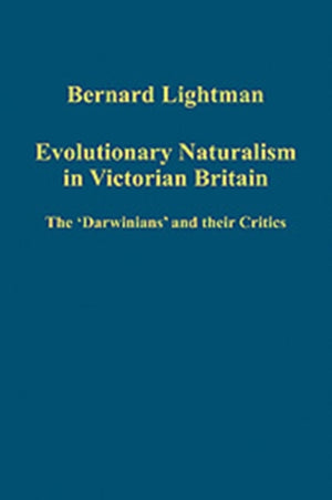 Evolutionary Naturalism in Victorian Britain