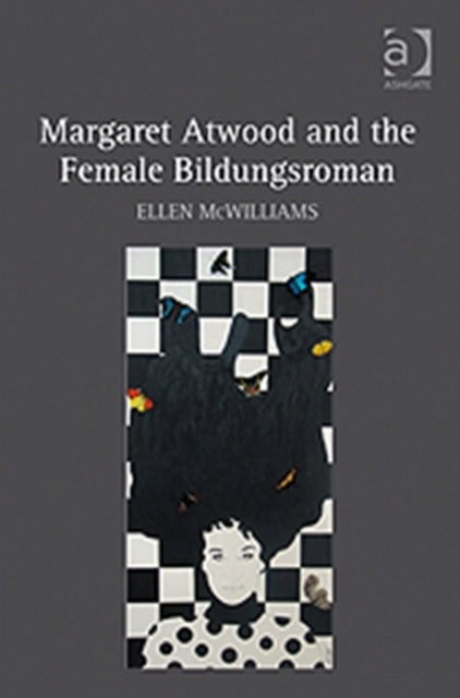 Book cover of: Margaret Atwood and the Female Bildungsroman. By: Ellen McWilliams