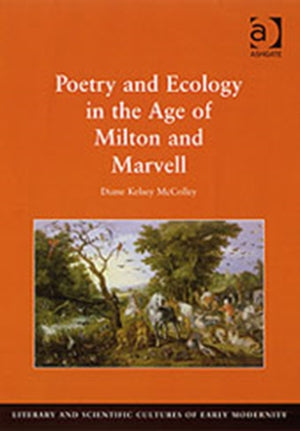 Poetry and Ecology in the Age of Milton and Marvell