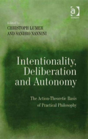 Intentionality, Deliberation and Autonomy