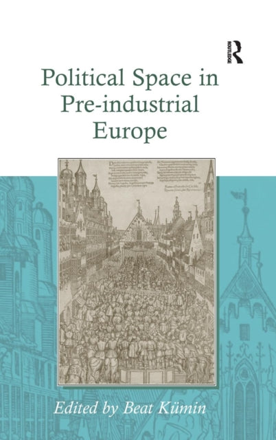 Book cover of: Political Space in Pre-industrial Europe