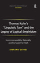 Book cover of: Thomas Kuhn's 'Linguistic Turn' and the Legacy of Logical Empiricism. By: Stefano Gattei