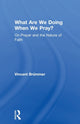 Book cover of: What Are We Doing When We Pray?. By: Vincent Brümmer