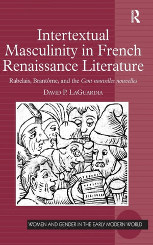 Intertextual Masculinity in French Renaissance Literature