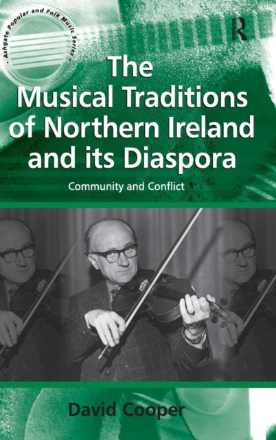 Book cover of: Musical Traditions of Northern Ireland and its Diaspora. By: Cooper, David