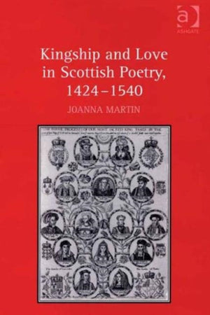 Kingship and Love in Scottish Poetry, 1424–1540