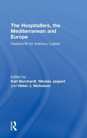 The Hospitallers, the Mediterranean and Europe