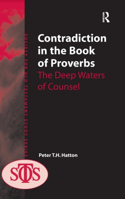 Book cover of: Contradiction in the Book of Proverbs. By: Peter T.H Hatton