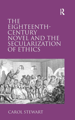 Eighteenth-Century Novel and the Secularization of Ethics