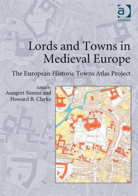 Book cover of: Lords and Towns in Medieval Europe. By: Anngret Simms